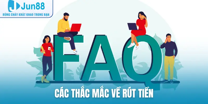 Các thắc mắc về rút tiền