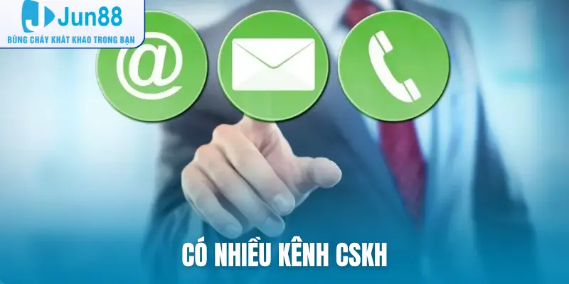 Có nhiều kênh CSKH