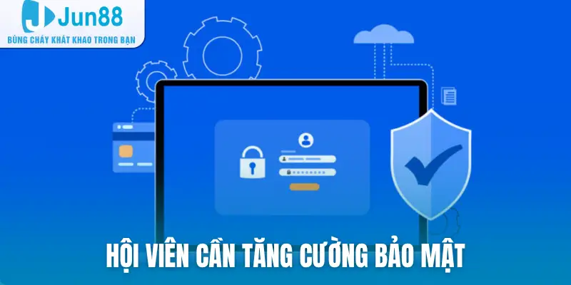 Hội viên cần tăng cường bảo mật