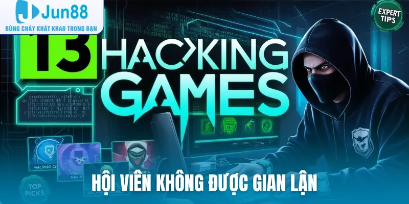 Điều khoản điều kiện Jun88 - Hội viên không được gian lận