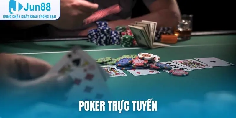 Poker trực tuyến