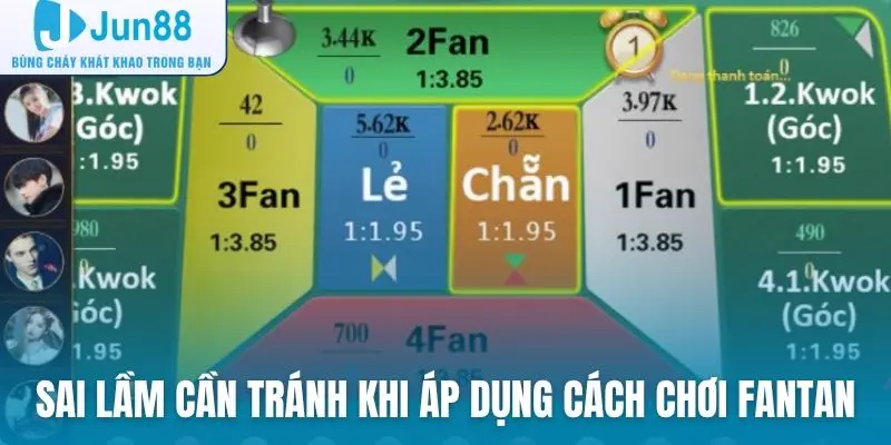 Những sai lầm cần tránh khi áp dụng cách chơi Fantan vào thực tế