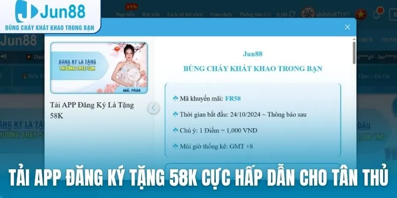 Tải app đăng ký tặng 58K cực hấp dẫn dành cho tân thủ
