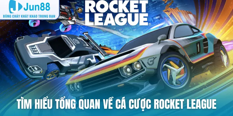 Tìm hiểu tổng quan về cá cược Rocket League